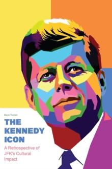 Kennedy Icon A Retrospective of JFK's Cultural Impact