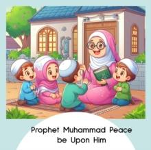 Prophet Muhammad Peace be Upon Him