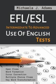 EFL/ESL Intermediate To Advanced Use Of English Tests