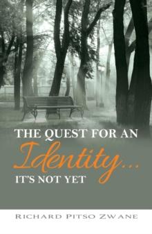 Quest for an Identity... It's not yet over