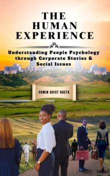 Human Experience: Understanding People Psychology Through Corporate Stories & Social Issues