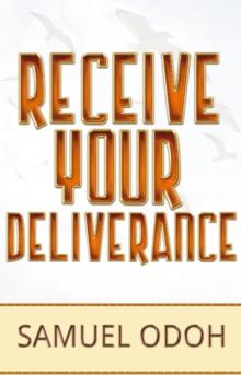 Receive Your Deliverance