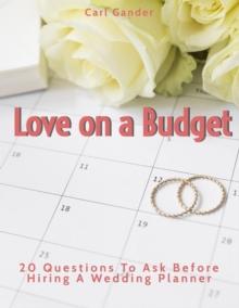 Love on a Budget: 20 Questions To Ask Before Hiring A Wedding Planner