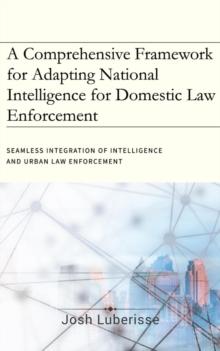 Comprehensive Framework for Adapting National Intelligence for Domestic Law Enforcement