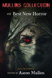 Mullins Collection of Best New Horror (Deluxe Edition)