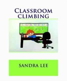 Classroom Climbing : Classroom Rules, #1