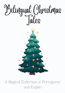 Bilingual Christmas Tales: A Magical Collection in Portuguese and English