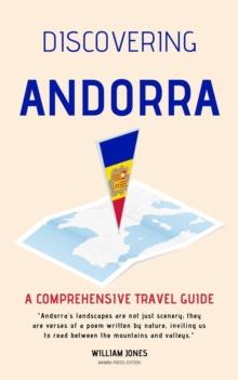 Discovering Andorra: A Comprehensive Travel Guide