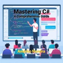 Mastering C#  - A Comprehensive Guide