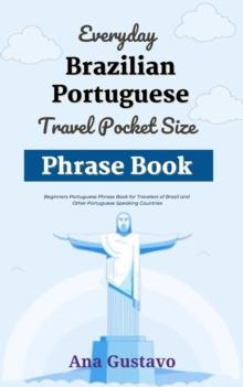 Everyday Brazilian Portuguese Travel Pocket Size Phrase Book