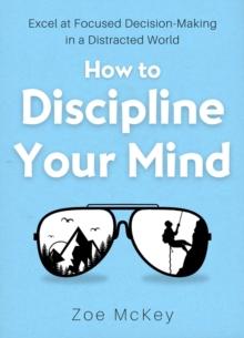 How to Discipline Your Mind