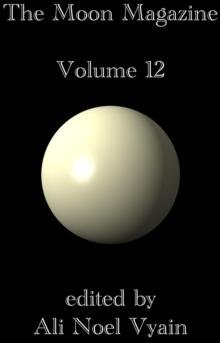 Moon Magazine Volume 12 : The Moon Magazine, #12