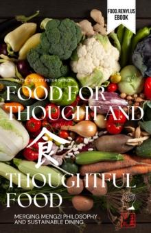 Food for Thought and Thoughtful Food : Sustainability