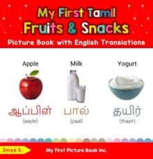 My First Tamil Fruits & Snacks Picture Book with English Translations