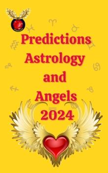 Predictions Astrology  and  Angels  2024