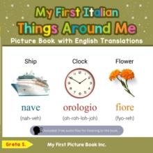 My First Italian Things Around Me Picture Book with English Translations : Teach & Learn Basic Italian words for Children, #7