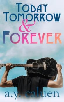 Today, Tomorrow & Forever