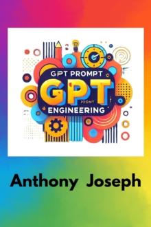 ChatGPT Prompt Engineering - From Beginner to Pro in AI Prompt Crafting