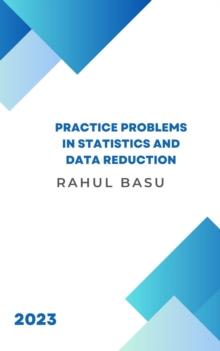 Practice Problems in Statistics and Data Reduction