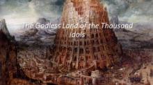 Godless Land of the Thousand Idols