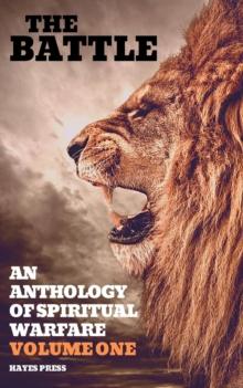 Battle: An Anthology of Spiritual Warfare - Volume 1