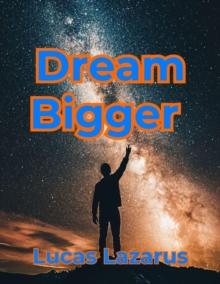 Dream Bigger