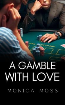 Gamble With Love : The Chance Encounters Series, #16