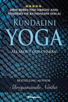 Kundalini Yoga - All About Our Chakra