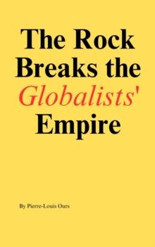 Rock Breaks the Globalists Empire