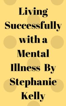 Living Successfully with a Mental Illness