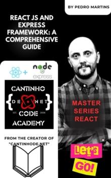 React JS and Express Framework: A Comprehensive Guide