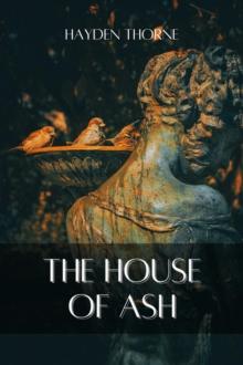 House of Ash : Grotesqueries