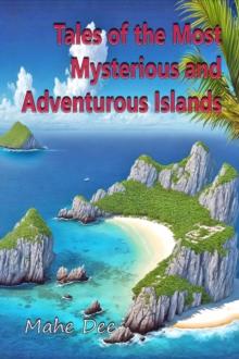 Tales of the Most Mysterious and Adventurous Islands