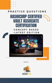 Hashicorp Certified Vault Associate Certification Concept Based Practice Questions - Latest Edition