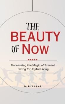 Power of Beauty- Harnessing the Magic of Present Living for Joyful Living