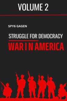 Struggle For Democracy: War In America