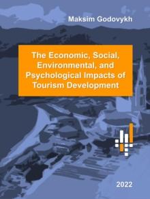 Economic, Social,  Environmental, and Psychological Impacts of Tourism Development