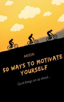 50 Ways To Motivate Yourself