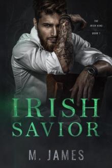 Irish Savior : Irish King Series