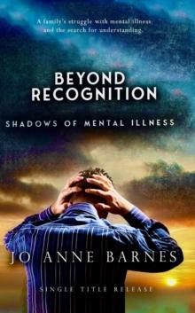 Beyond Recognition - Shadows of Mental Illness