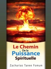 Le chemin de la puissance spirituelle : Le Chemin Chretien, #6