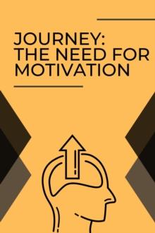 Journey: The Need for Motivation