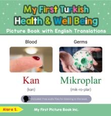 My First Turkish Health and Well Being Picture Book with English Translations