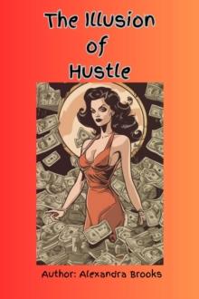 Illusion of Hustle