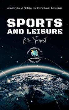 Sports and Leisure-A Celebration of Athletics and Recreation in the Capitals