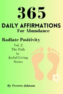 365 Daily Affirmations For Abundance : The Path to Joyful Living, #2