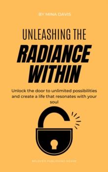 Unleashing The Radiance Within