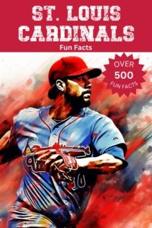 St. Louis Cardinals Fun Facts