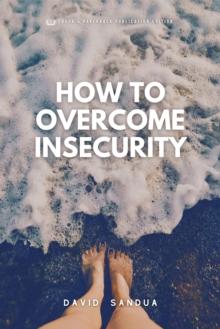 How To Overcome Insecurity