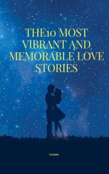 10 Most Vibrant And Memorable Love stories